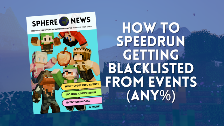 How To Speedrun Getting Blacklisted From Events (ANY%)